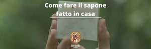 Come fare il sapone fatto in casa