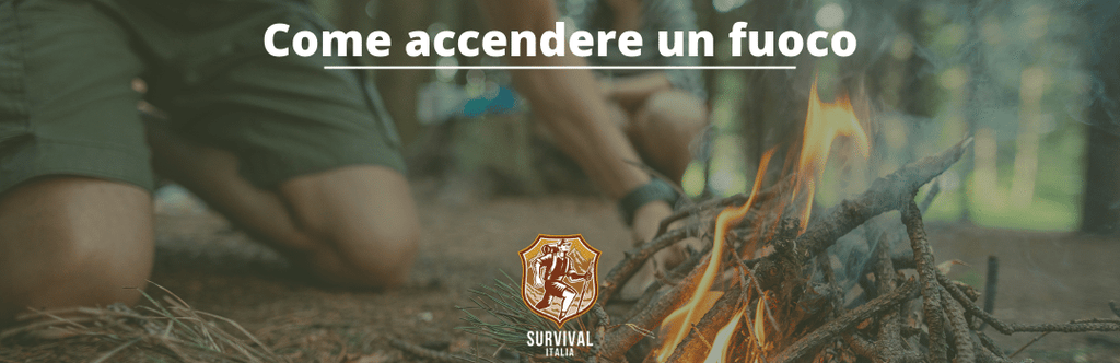 Come accendere un fuoco