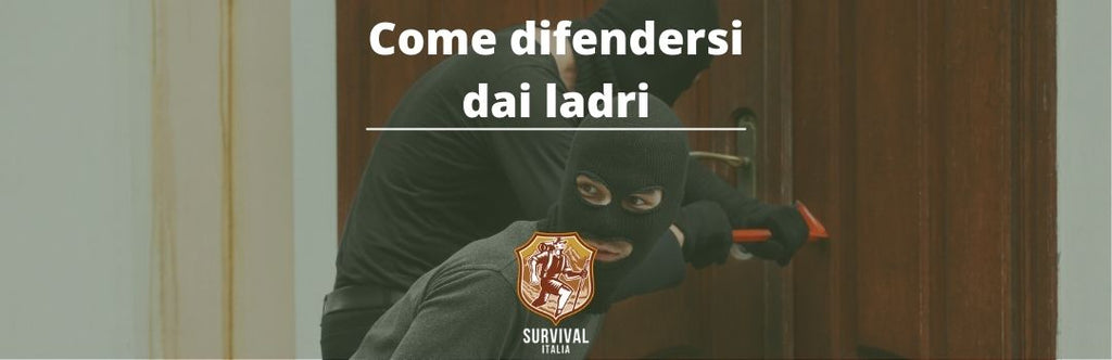 Come difendersi dai ladri in casa