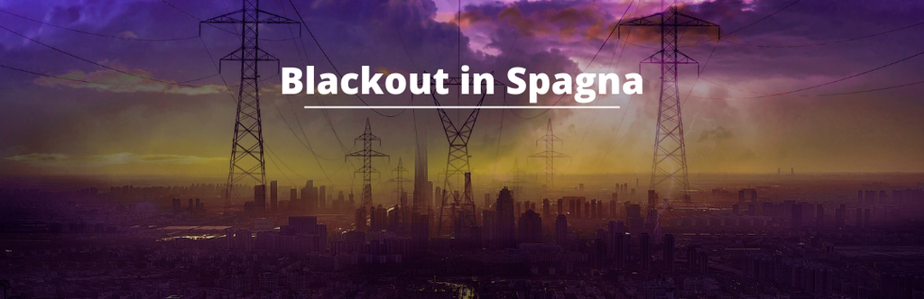 Blackout in Spagna e Portogallo: come prepararsi ad eventi energetici disastrosi
