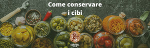 Come conservare i cibi: le tecniche della nonna